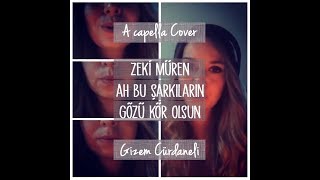 Ah Bu Şarkıların Gözü Kör Olsun - (Acapella Cover by Stizzoso)