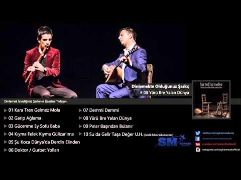 Müslüm Eke & Mustafa Eke - Yürü Bre Yalan Dünya