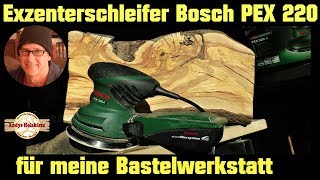 Bosch PEX 220 A Exzenterschleifer für meine Bastelwerkstatt