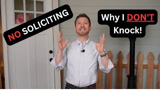 Why I DON'T Knock NO SOLICITING Signs! I Do This Instead