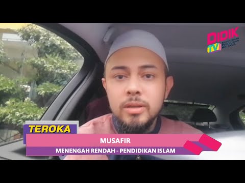 Teroka (2021) | Menengah Rendah : Pendidikan Islam - Musafir