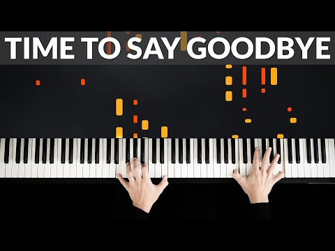 Time To Say Goodbye (Con Te Partirò) - Andrea Bocelli | Tutorial of my Piano Cover