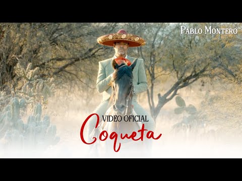 Coqueta - Pablo Montero (Video Oficial)