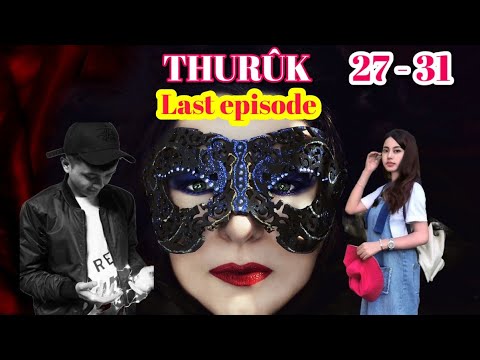 THURÛK: 27 - 31 (Last Episode)