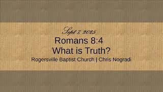 Romans 8:4 - What is Truth?