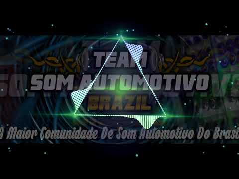 MEGA BANDINHA 1 - TEAM SOM AUTOMOTIVO BRAZIL