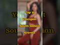 Top 10 South Indian Youngest Actress Top10 Southactresses Trending Viral Youtubeshorts Ytshorts