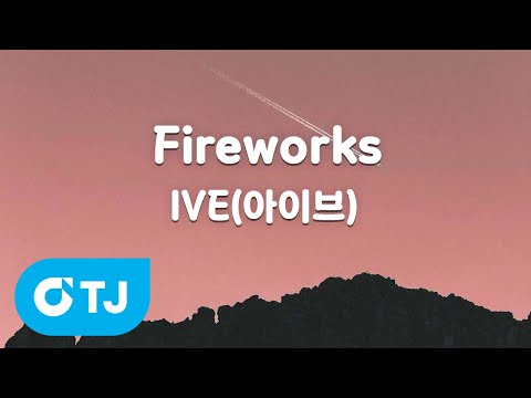IVE's 'Fireworks' Instrumental Now Available on TJ Karaoke