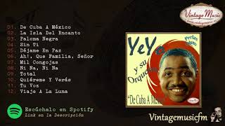 Yeyo y Su Orquesta. De Cuba A Mexico, Colección Perlas Cubanas #86 (Full Album/Álbum Completo)