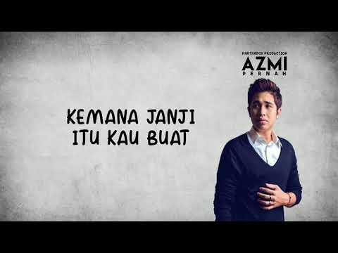 Azmi - Pernah (Lyrics)