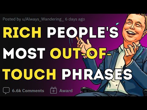 The most OUT OF TOUCH things RICH PEOPLE said to you  | Reddit stories