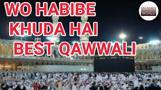 Download lagu WO HABIB A KHUDA HAI BEST QAWWALI mp3