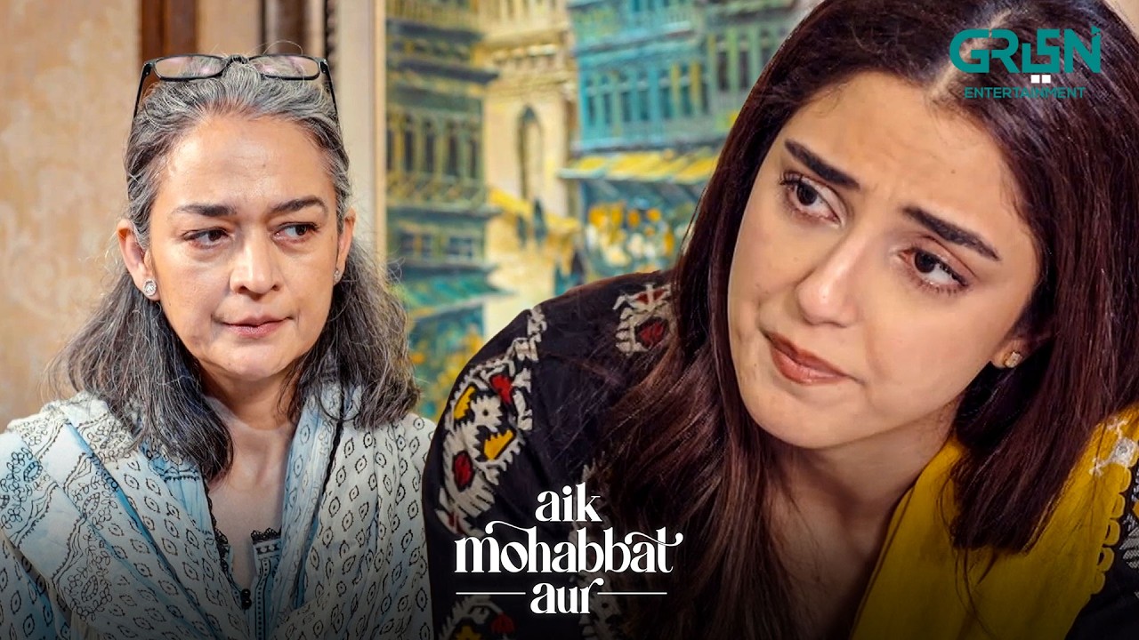 Haroon Malik Mera Intekhab Hai 💖 Ahad Raza Mir | Maya Ali | Aik Mohabbat Aur | Green TV