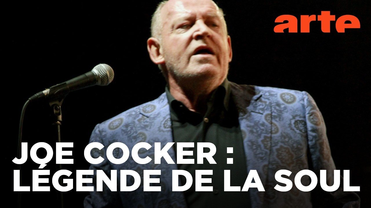 Mad Dog with Soul : l'histoire de Joe Cocker | Documentaire | ARTE