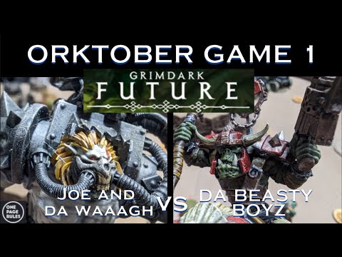 ORKTOBER beat down tournament game 1: Waaagh boyz vs Beasty Boyz 1000pt Grimdark Future
