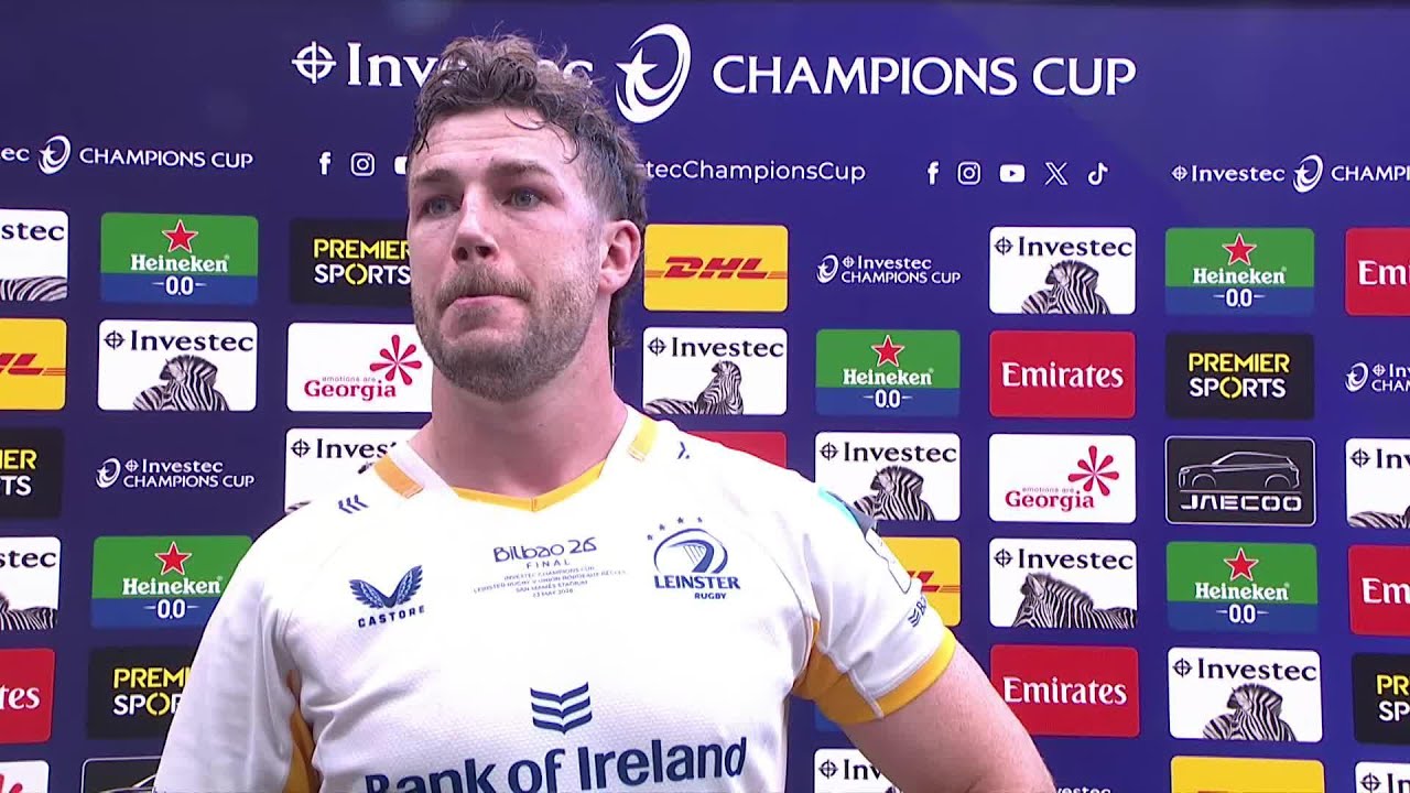 "Too Tall a Mountain": Caelan Doris Confronts Leinster's Fifth Champions Cup Final Defeat