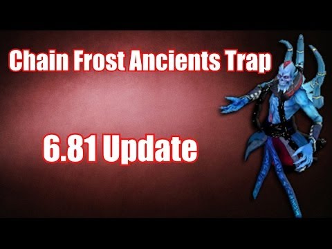 Chain Frost Ancients Trap | Dota 2 6.81 update