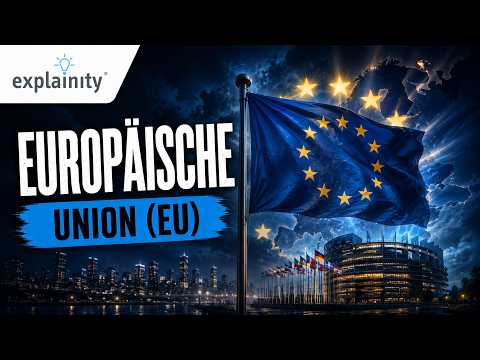 Die EU – einfach erklärt