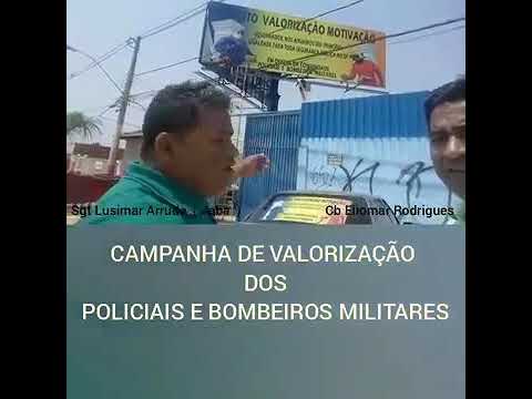 SGT ELIOMAR RODRIGUES e JABÁ,  FAZEM OUTDOOR EM DEFESA DOS PM-BM'S