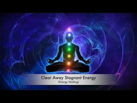 🔥Clear Away Stagnant Energy (Energy Healing)🔥