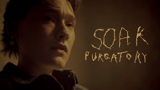 SOAK – “Purgatory”