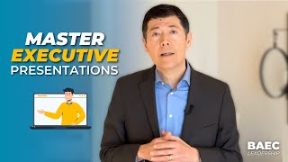 Mastering Executive Presentations: 11 Game-Changing Tips | BAEC Leadership Series