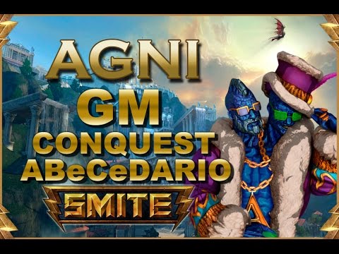 SMITE! Agni, Empezando una nueva! GM Conquest Abecedario #1