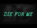 ZAYN - Die For Me (Official Lyric Video)