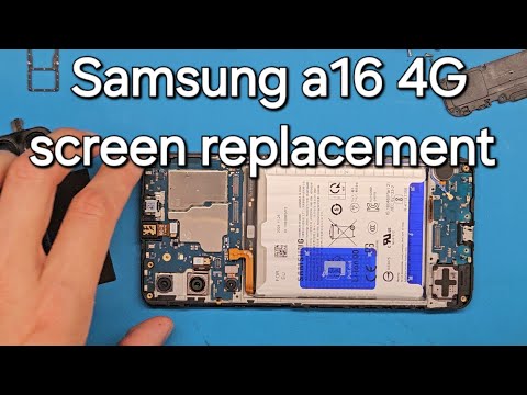 Samsung a16 4G a165 screen replacement and disasembly step by step guide original screen