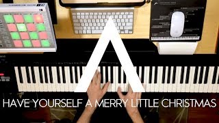 HAVE YOURSELF A MERRY LITTLE CHRISTMAS - ANOMALIE
