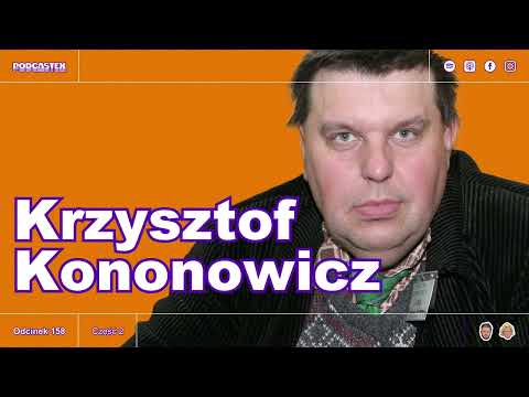 Podcastex odc. 158: Krzysztof Kononowicz