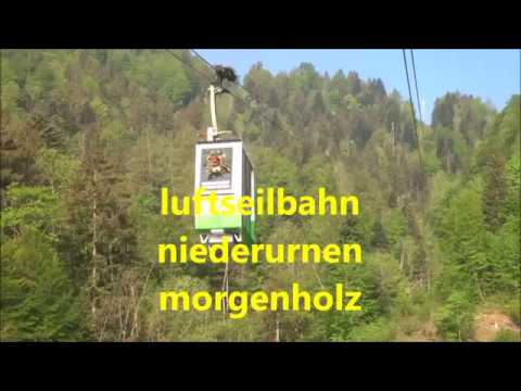 luftseilbahn niederurnen morgenholz