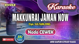 Download lagu Makkunrai Jaman Now_Karaoke Bugis_Nada Cewek_Lagu Viral_Cipt.Sultanlong mp3