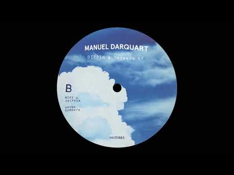Manuel Darquart - Mike's Trippin