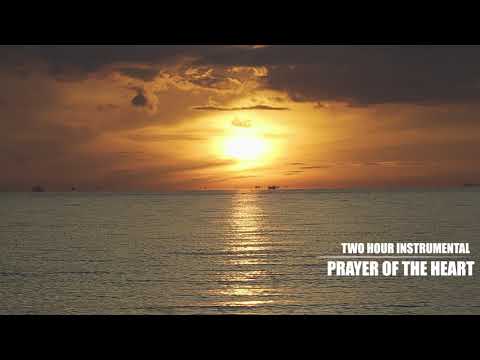 2 HOUR PRAYER OF THE HEART || WORSHIP INSTRUMENTAL || QUIET RELAXING PRAYER MUSIC