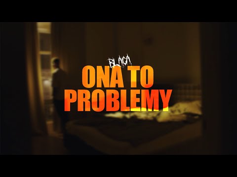 Blaga - Ona to problemy