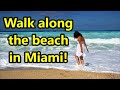 Walk Along The Beach In Miami Look At The Beautiful Ocean Florida Miami US