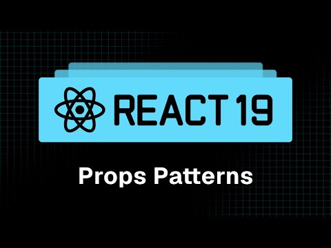 React 19 Tutorial 9 Props Patterns