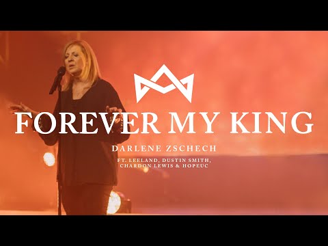 Darlene Zschech - Forever My King (Official Live Video)