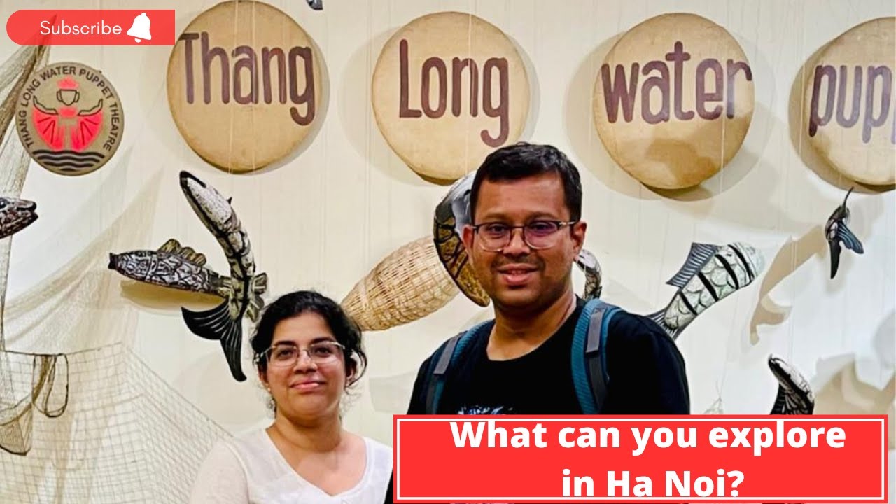 Ha Noi | What can you explore in the capital city of Vietnam?