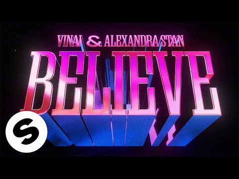 VINAI & Alexandra Stan - Believe (Official Audio)