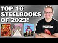 Top 10 STEELBOOKS Of 2023!