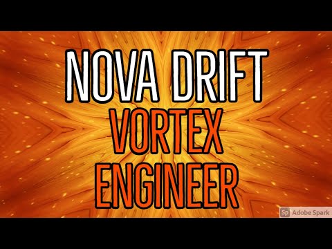 Nova Drift Vortex Engineer Build