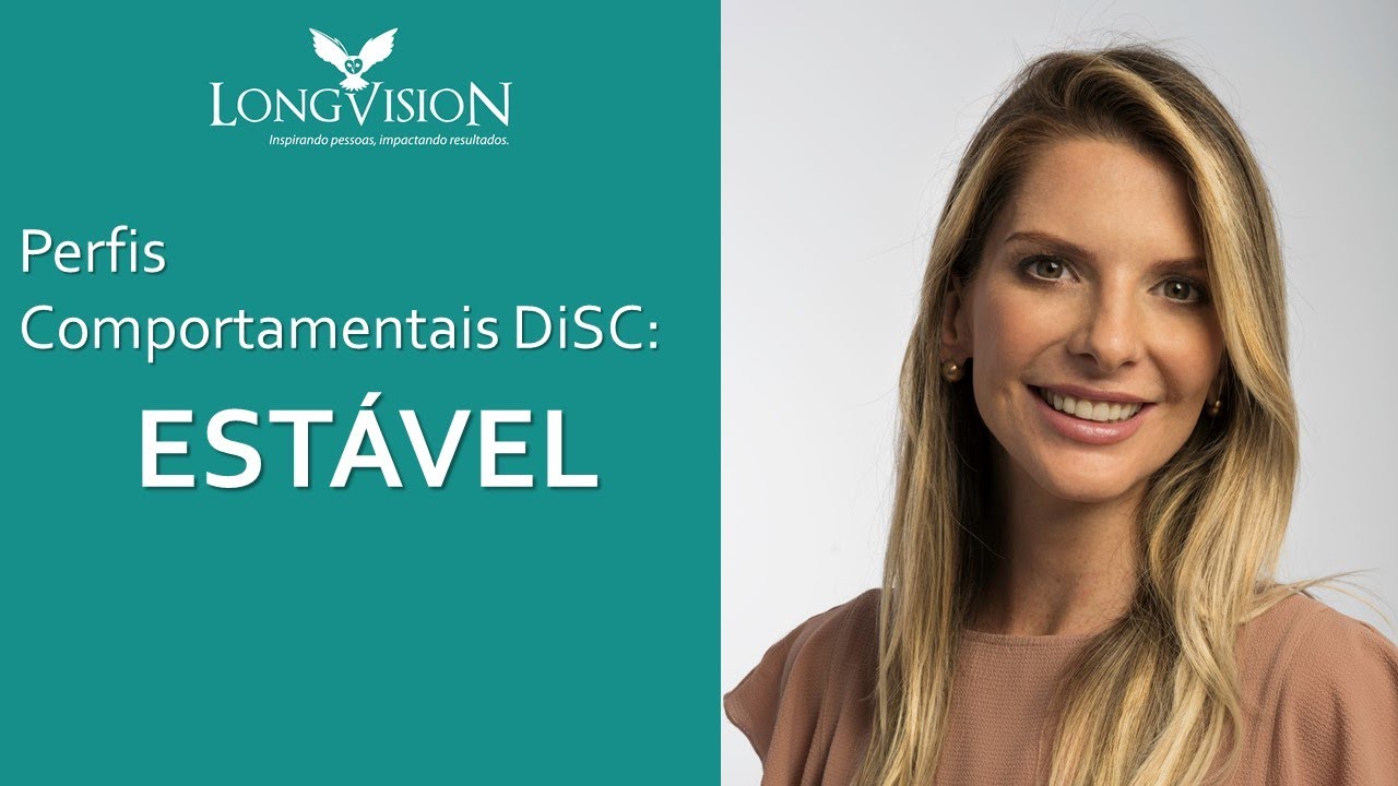 Os Perfis Comportamentais DiSC: O Estável