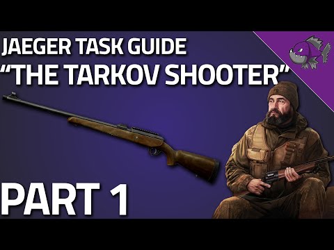 The Tarkov Shooter Part 1 - Jaeger Task Guide - Escape From Tarkov