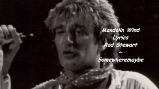 Mandolin Wind - Lyrics - Rod Stewart