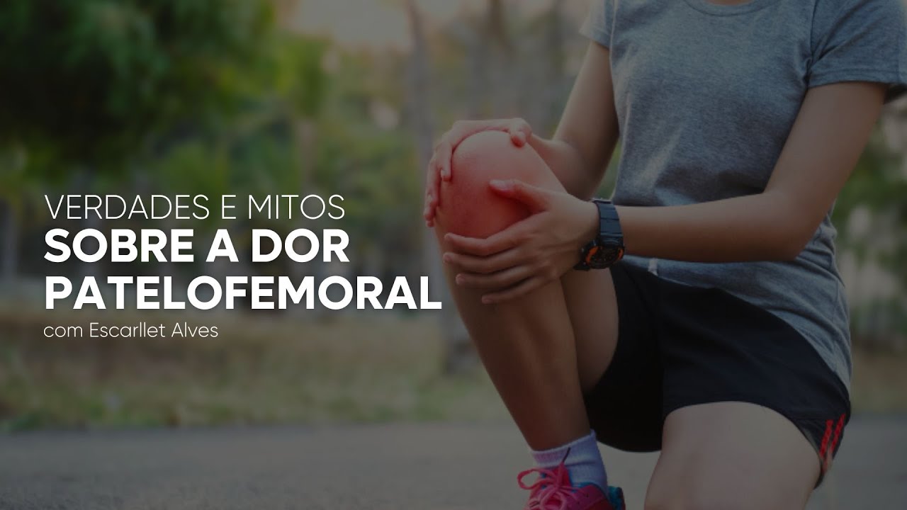 VERDADES e MITOS sobre a dor Patelofemoral #fisioterapiaesportiva