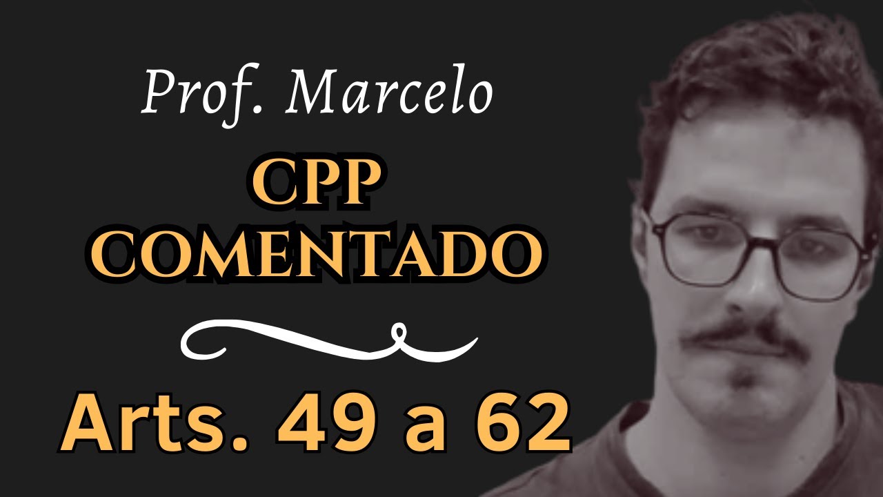 CPP comentado. Ação penal, parte 4 (arts. 49 a 62)