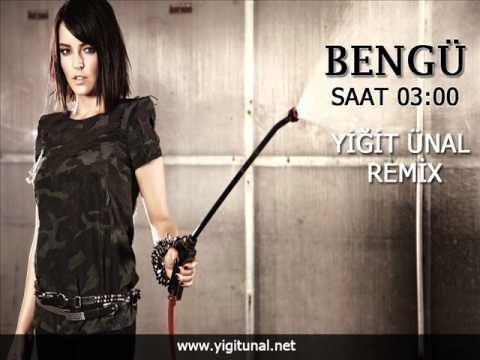 Bengü  - Saat 03.00 (Yiğit Ünal Remix)