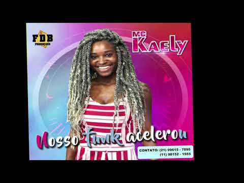 MC KAELY   NOSSO FUNK ACELEROU